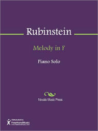 Title: Melody in F, Author: Anton Grigor'yevich Rubinstein