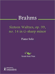 Title: Sixteen Waltzes, op. 39, no. 14 in G-sharp minor, Author: Johannes Brahms
