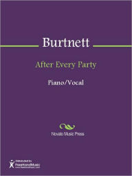 Title: After Every Party, Author: Earl Burtnett