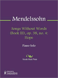 Title: Songs Without Words (Book III), op. 38, no. 4: Hope, Author: Felix Mendelssohn