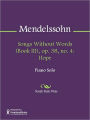 Songs Without Words (Book III), op. 38, no. 4: Hope