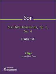 Title: Six Divertissemens, Op. 1, No. 4, Author: Fernando Joseph Macari Sor