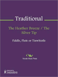 Title: The Heather Breeze / The Silver Tip, Author: Traditional