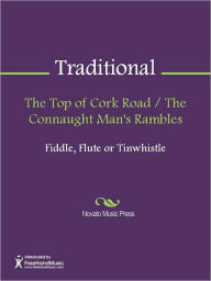 Title: The Top of Cork Road / The Connaught Man's Rambles, Author: Traditional