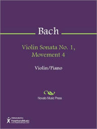 Title: Violin Sonata No. 1, Movement 4, Author: Johann Sebastian Bach