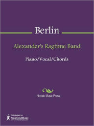 Title: Alexander's Ragtime Band, Author: Irving Berlin