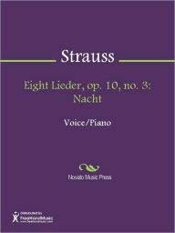 Title: Eight Lieder, op. 10, no. 3: Nacht, Author: Richard Strauss