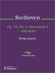 Title: Op. 18, No. 4, Movement 3 - Menuetto, Author: Ludwig van Beethoven