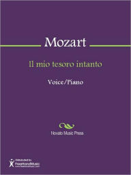 Title: Il mio tesoro intanto, Author: Wolfgang Amadeus Mozart