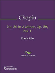 Title: No. 36 in A Minor, Op. 59, No. 1, Author: Frederic Chopin