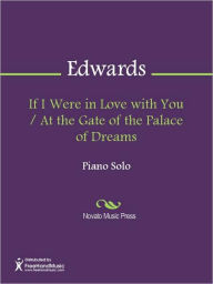 Title: If I Were in Love with You / At the Gate of the Palace of Dreams, Author: Gus Edwards