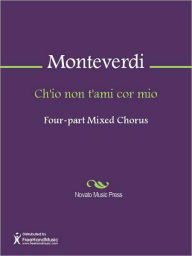 Title: Ch'io non t'ami cor mio, Author: Claudio Monteverdi