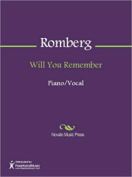 Title: Will You Remember, Author: Sigmund Romberg