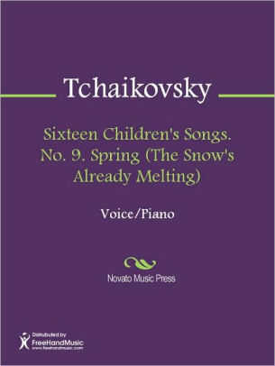Sixteen Childrens Songs. No. 9. Spring (The Snows Already Melting)