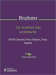 Title: 18. Es Bebet Das Gestrauche, Author: Johannes Brahms