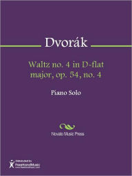 Title: Waltz no. 4 in D-flat major, op. 54, no. 4, Author: Antonin Dvorak