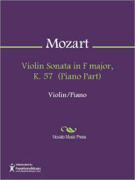 Title: Violin Sonata in F major, K. 57 (Piano Part), Author: Wolfgang Amadeus Mozart