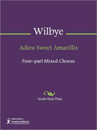 Title: Adieu Sweet Amarillis, Author: John Wilbye