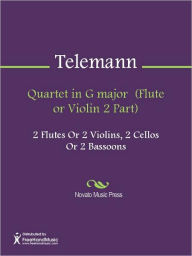 Title: Quartet in G major (Flute or Violin 2 Part), Author: Georg Philipp Telemann