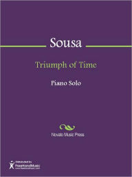 Title: Triumph of Time, Author: John Philip Sousa