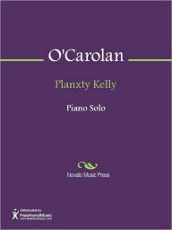 Title: Planxty Kelly, Author: Turlough O'Carolan