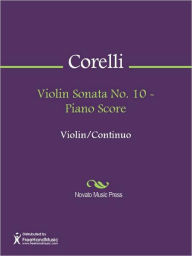 Title: Violin Sonata No. 10 - Piano Score, Author: Arcangelo Corelli