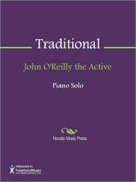 Title: John O'Reilly the Active, Author: Traditional