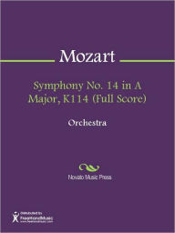 Title: Symphony No. 14 in A Major, K114 (Full Score), Author: Wolfgang Amadeus Mozart
