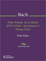 Title: Flute Sonata in G minor BWV1020): Movement 3 (Piano Part), Author: Johann Sebastian Bach