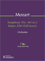 Title: Symphony (No. 46) in C Major, K96 (Full Score), Author: Wolfgang Amadeus Mozart