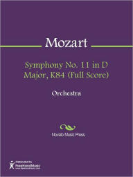 Title: Symphony No. 11 in D Major, K84 (Full Score), Author: Wolfgang Amadeus Mozart