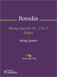 Title: String Quartet No. 2 in D Major, Author: Alexander Borodin