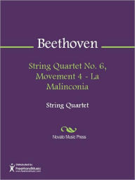 Title: String Quartet No. 6, Movement 4 - La Malinconia, Author: Ludwig van Beethoven