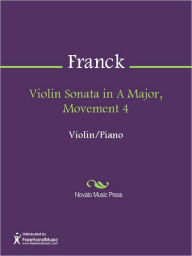 Title: Violin Sonata in A Major, Movement 4, Author: Cesar Franck