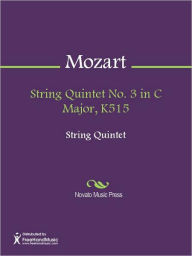 Title: String Quintet No. 3 in C Major, K515, Author: Wolfgang Amadeus Mozart