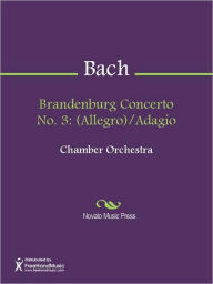 Title: Brandenburg Concerto No. 3: (Allegro)/Adagio, Author: Johann Sebastian Bach