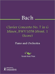 Title: Clavier Concerto No. 7 in G Minor, BWV1058 Mvmt. 1 (Score), Author: Johann Sebastian Bach