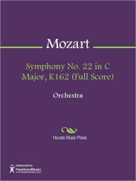 Title: Symphony No. 22 in C Major, K162 (Full Score), Author: Wolfgang Amadeus Mozart