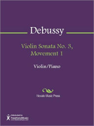 Title: Violin Sonata No. 3, Movement 1, Author: Claude Debussy