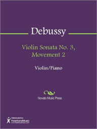 Title: Violin Sonata No. 3, Movement 2, Author: Claude Debussy