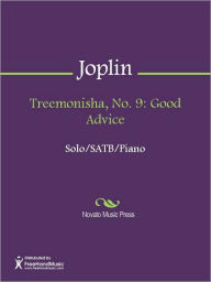 Title: Treemonisha, No. 9: Good Advice, Author: Scott Joplin