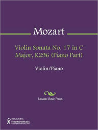 Title: Violin Sonata No. 17 in C Major, K296 (Piano Part), Author: Wolfgang Amadeus Mozart