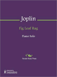 Title: Fig Leaf Rag, Author: Scott Joplin