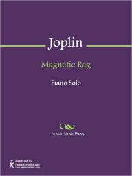 Title: Magnetic Rag, Author: Scott Joplin