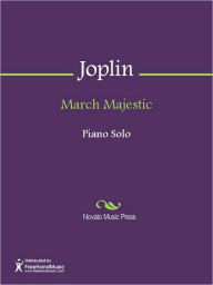 Title: March Majestic, Author: Scott Joplin