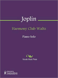 Title: Harmony Club Waltz, Author: Scott Joplin