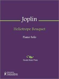 Title: Heliotrope Bouquet, Author: Scott Joplin