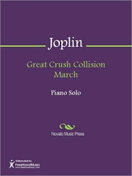 Title: Great Crush Collision March, Author: Scott Joplin