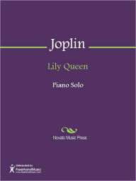 Title: Lily Queen, Author: Scott Joplin