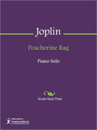 Title: Peacherine Rag, Author: Scott Joplin